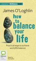 How to Balance Your Life
