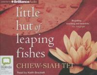 The Little Hut of Leaping Fishes