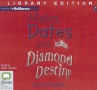 Mates, Dates and Diamond Destiny