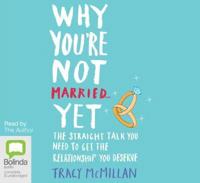 Why You're Not Married... Yet