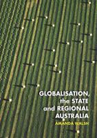Globalisation, the State and Regional Australia