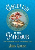 Goldfish in the Parlour (Hardback)