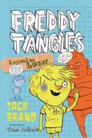 Freddy Tangles: Legend or Loser