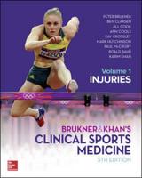 Brukner & Khan's Clinical Sports Medicine. Volume 1 Injuries