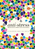 Anti-Stress: Meditation Through Colouring