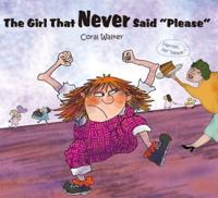 The Girl That Never Said 'Please'