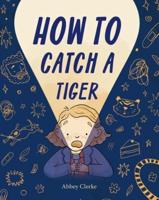 How to Catch a Tiger