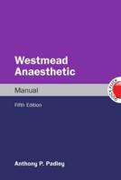Westmead Anaesthetic Manual, 5th Edition