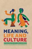 Meaning, Life and Culture