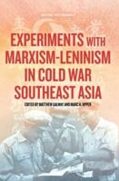 Experiments With Marxism-Leninism in Cold War Southeast Asia