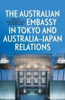 The Australian Embassy in Tokyo and Australia-Japan Relations