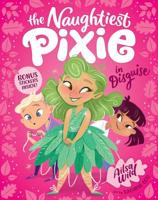 The Naughtiest Pixie in Disguise