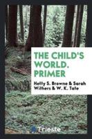 The Child's World. Primer