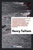 A Compendious Grammar of the Egyptian Language as Contained in the Coptic, Sahidic, and Bashmuric Dialects;