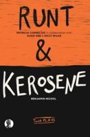 RUNT & Kerosene