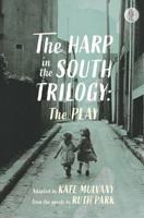 The Harp in the South Trilogy