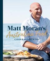 Matt Moran's Australian Food