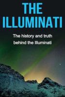 The Illuminati: The history and truth behind the Illuminati