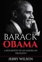 Barack Obama: A Biography of an American President