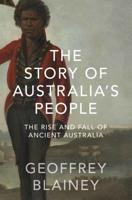 The Story of Australia's People. Vol. 1 The Rise and Fall of Ancient Australia