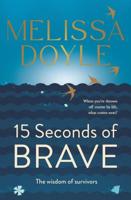 Fifteen Seconds of Brave