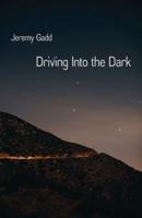Driving Into the Dark