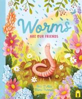 Worms Are Our Friends