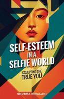 Self-Esteem in a Selfie World