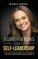 A Career Woman's Guide to Self-Leadership