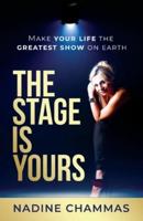 The Stage Is Yours
