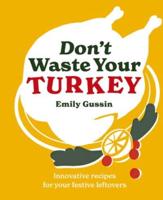 Don't Waste Your Turkey