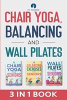 Chair Yoga, Balancing and Wall Pilates