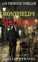 Montfield's Madness