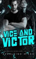 Vice and Victor