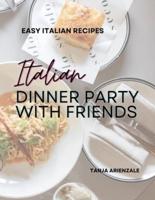 Italian Dinner Party With Friends