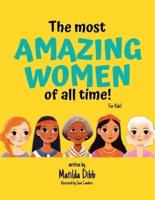 The Most Amazing Women Of All Time - For Kids!