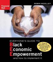 Everyone's Guide to Black Economic Empowerment, and How to Implement It