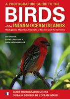 A Photographic Guide to Birds of the Indian Ocean Islands