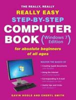 Really, Really, Really Easy Step-by-Step Computer Book (Windows 7 Edition)