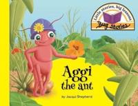Aggi the ant: Little stories, big lessons