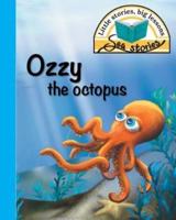 Ozzy the octopus: Little stories, big lessons