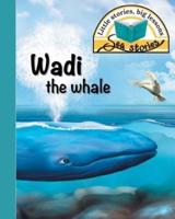 Wadi the whale: Little stories, big lessons