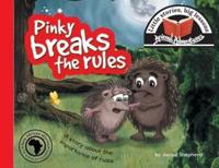 Pinky breaks the rules: Little stories, big lessons