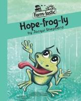 Hope-frog-ly: Fun with words, valuable lessons