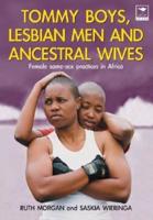 Tommy Boys, Lesbian Men, and Ancestral Wives