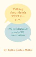 Talking About Death Won't Kill You