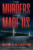 The Murders That Made Us
