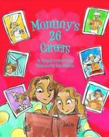 Mommy's 26 Careers
