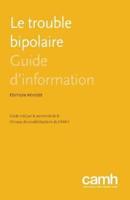 Le trouble bipolaire : Guide d'information
