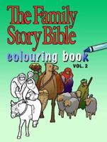 The Family Story Bible Colouring Book Volume 2